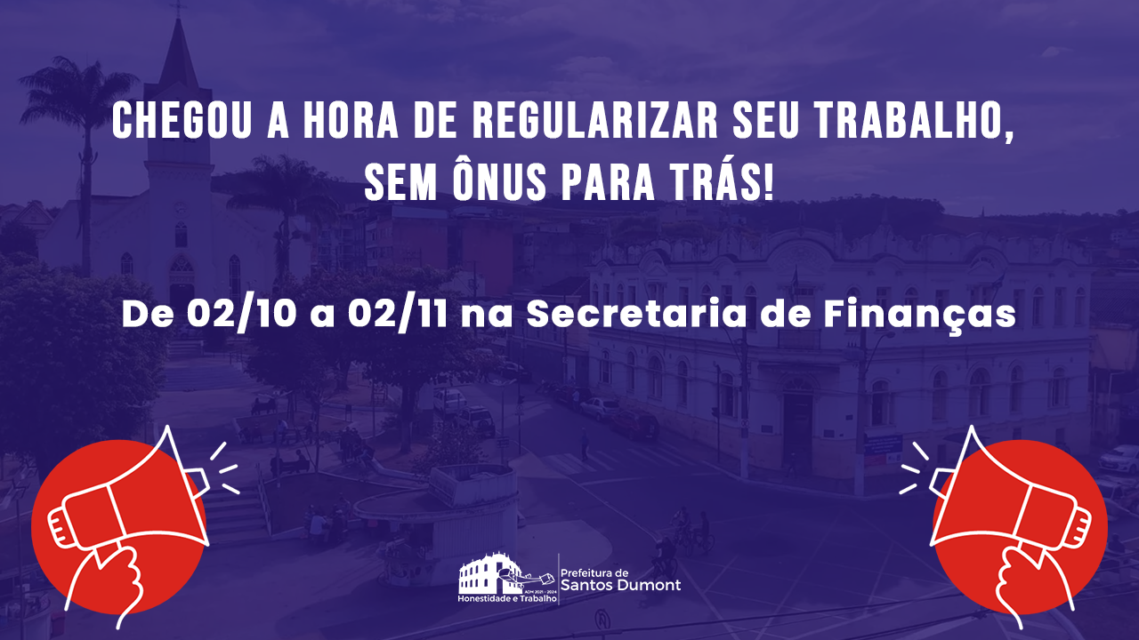 A Sec. de Finanças está oferecendo o prazo de 02/10 a 02/11 para que todos regularizem suas atividades