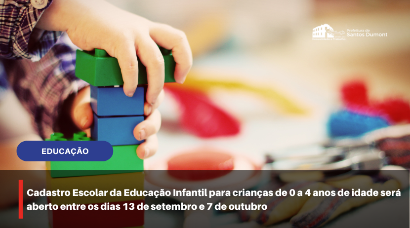 Cadastro Escolar da Educação Infantil para crianças de 0 a 4 anos de idade será aberto entre os dias 13 de setembro e 7 de outubro