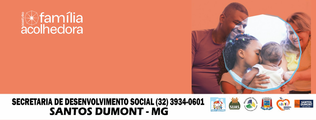 Secretaria de Assistência Social inicia campanha Serviço em Família Acolhedora -SFA