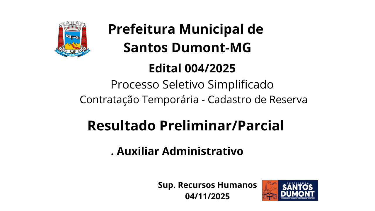 Resultado Preliminar/Parcial  Processo Seletivo Simplificado EDITAL 004/2025 