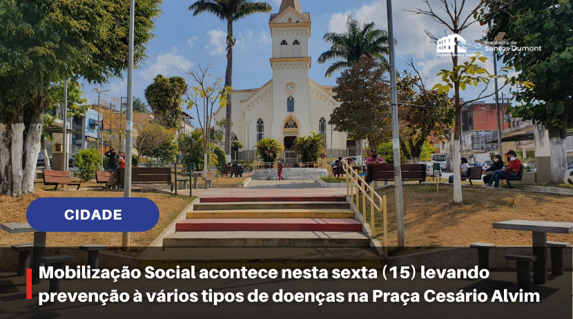 Mobilização Social acontece nesta sexta (15) levando prevenção à vários tipos de doenças na Praça Cesário Alvim
