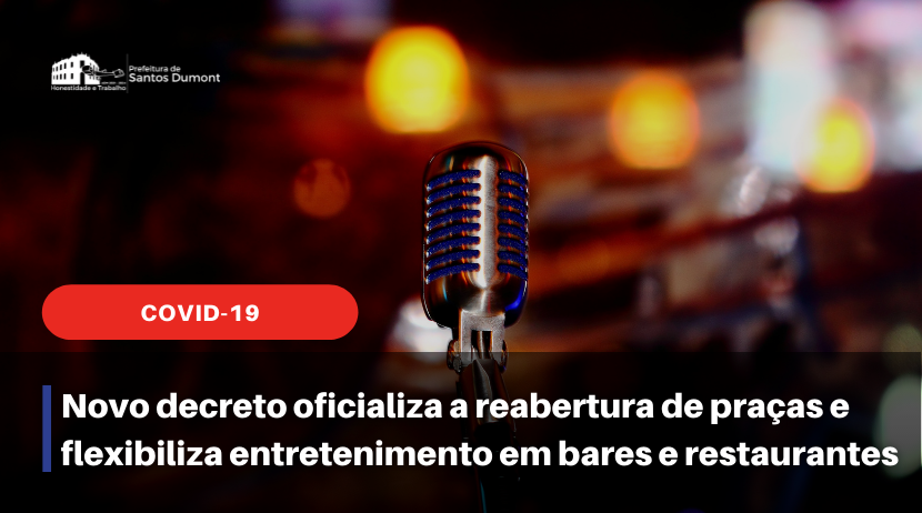 Novo decreto oficializa a reabertura de praças e flexibiliza entretenimento em bares e restaurantes