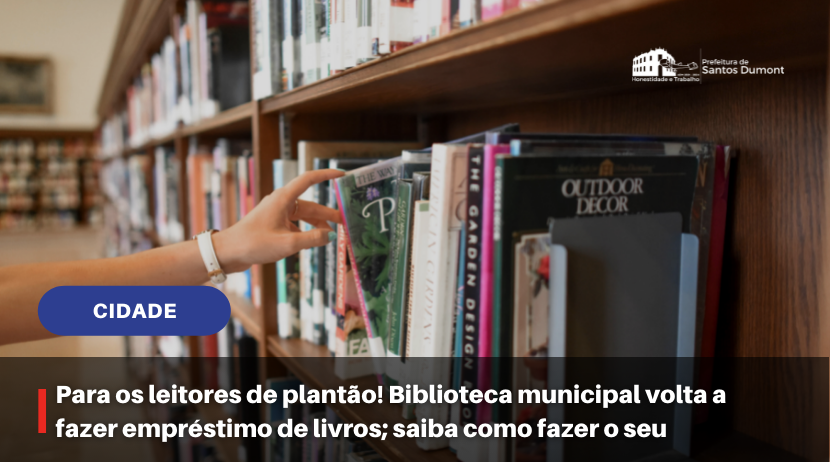 Para os leitores de plantão! Biblioteca municipal volta a fazer empréstimo de livros; saiba como fazer o seu