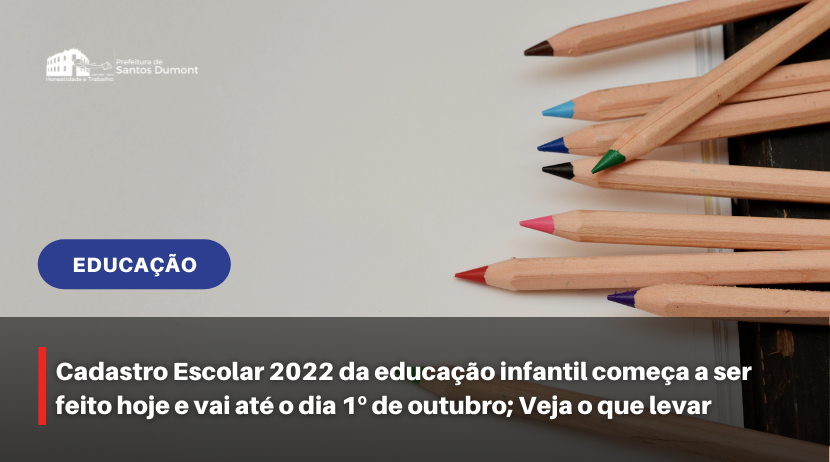 Cadastro Escolar 2022 da educação infantil começa a ser feito hoje e vai até o dia 1º de outubro; Veja o que levar