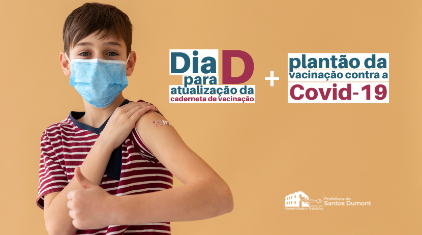 Dia D de atualização vacinal e plantão de imunização contra a Covid-19