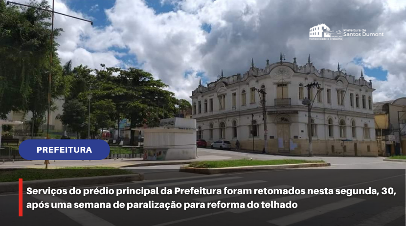 Serviços do prédio principal da Prefeitura foram retomados nesta segunda, 30, após uma semana de paralização para reforma do telhado