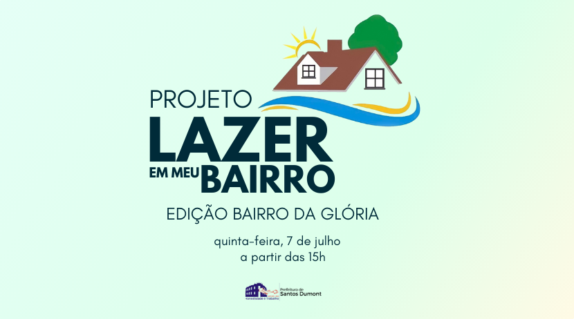 Projeto Lazer em Meu Bairro chega nesta quinta ao Bairro da Glória