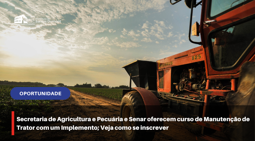 Secretaria de Agricultura e Pecuária e Senar oferecem curso de Manutenção de Trator com um Implemento; Veja como se inscrever