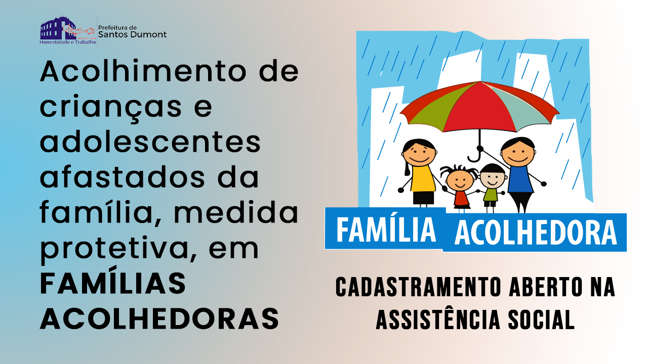 Seja uma Família Acolhedora!