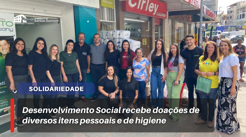 Desenvolvimento Social recebe doações de diversos itens pessoais e de higiene