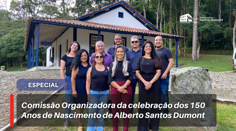 Comissão Organizadora dos Eventos Comemorativos dos 150 Anos de Nascimento de Alberto Santos Dumont