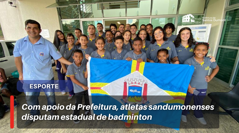 Com apoio da Prefeitura, atletas sandumonenses disputam estadual de badminton