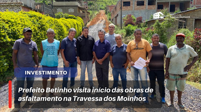 Prefeito Betinho visita início das obras de asfaltamento na Travessa dos Moinhos
