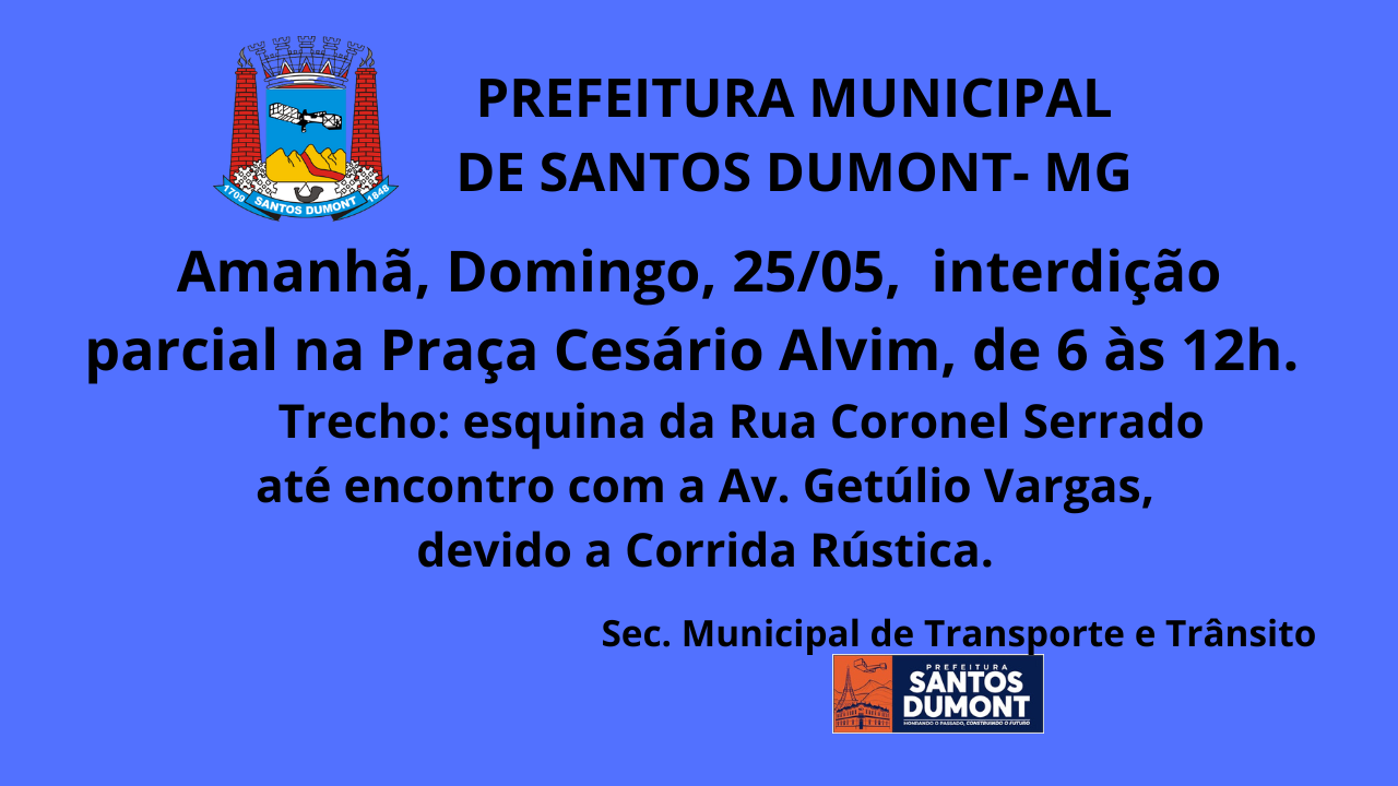 Interdição parcial do trânsito na Praça Cesário Alvim, amanhã, Domingo, 25/05, de 6h às 12h