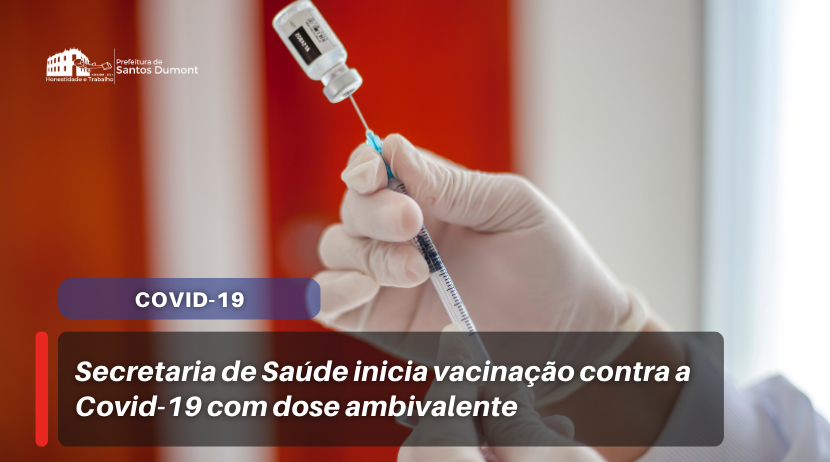 Secretaria de Saúde inicia vacinação contra a Covid-19 com dose ambivalente