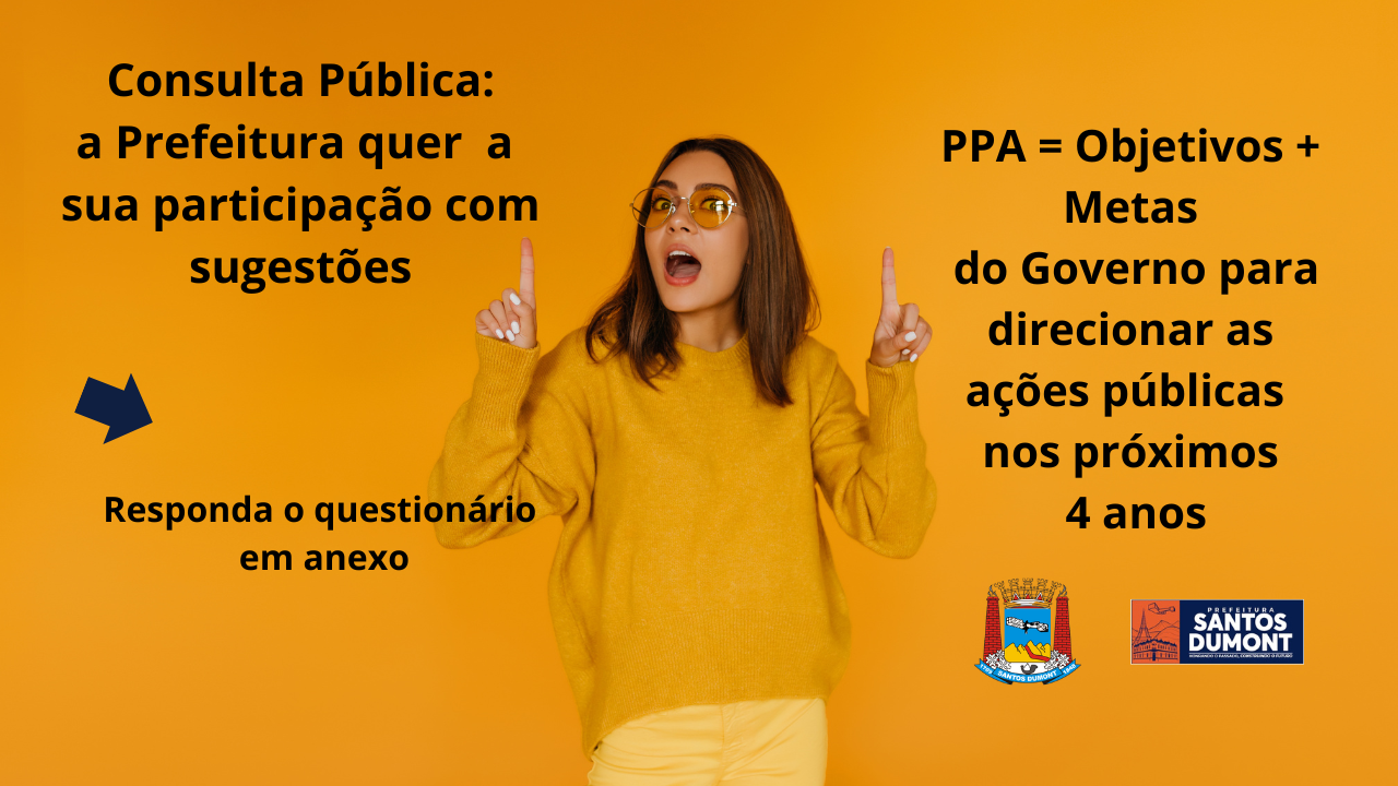 Participe da elaboração do PPA de nossa cidade. A Prefeitura quer ouvir você