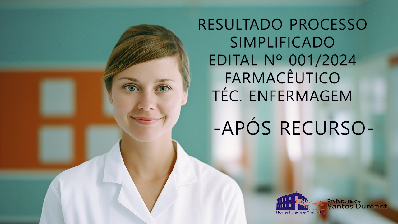 Resultado do Processo Seletivo - Edital Nº 001/2024          APÓS RECURSO