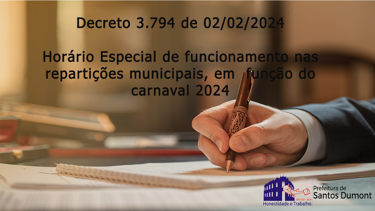 Decreto 3.794 de 2/02/2024 dispõe de horário especial na Prefeitura