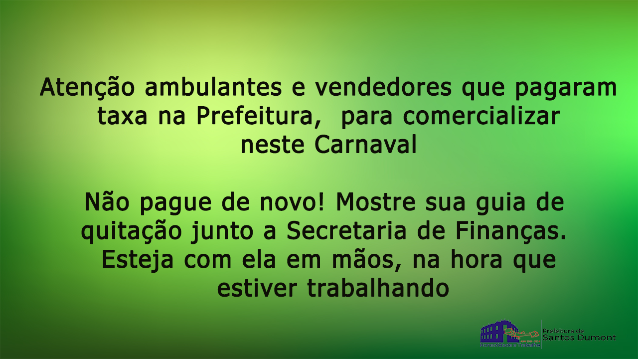 Ambulantes e vendedores que pagaram taxas na Prefeitura, para comercialização neste Carnaval