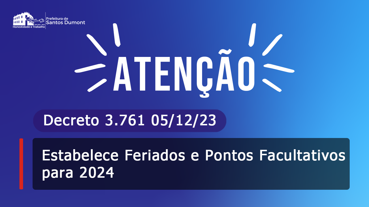 Decreto Nº 3.761 de 05/12/2023 estabelece Feriados e Pontos Facultativos para 2024