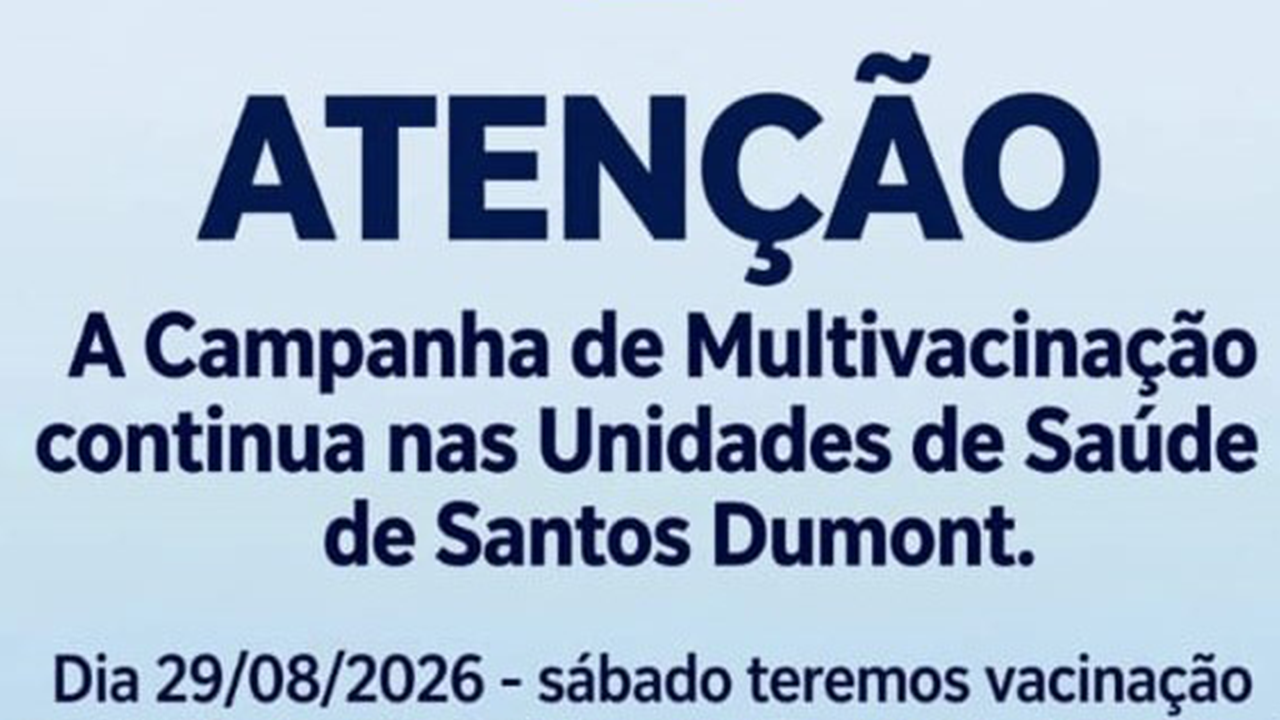 Neste sábado, 29/08,  Campanha de Multivacinação nas UBSs (urbanas) e no Centro de Imunização